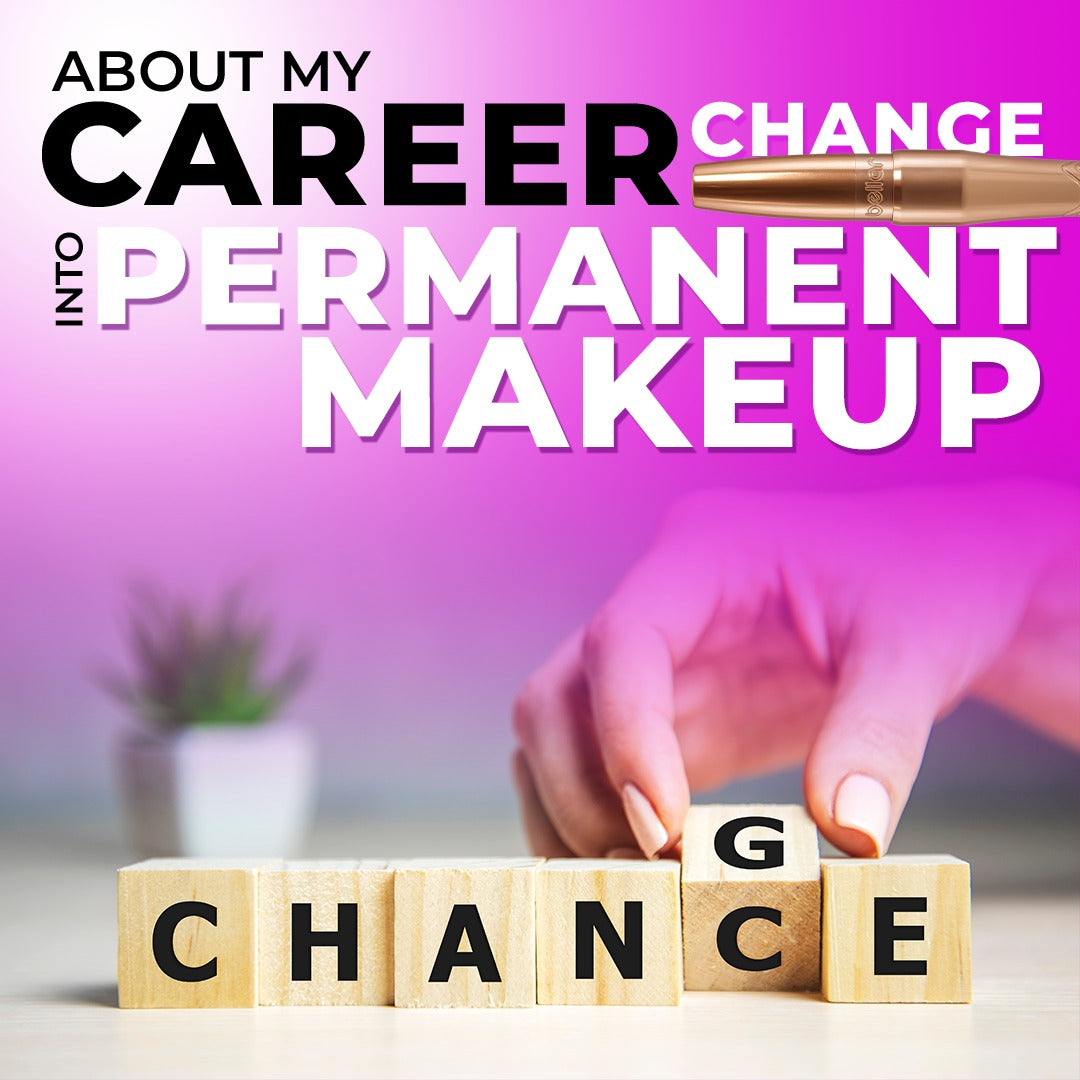 making a switch from makeup artist to pmu professional